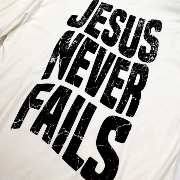 Oversized Off White Full Jesus Never Fails