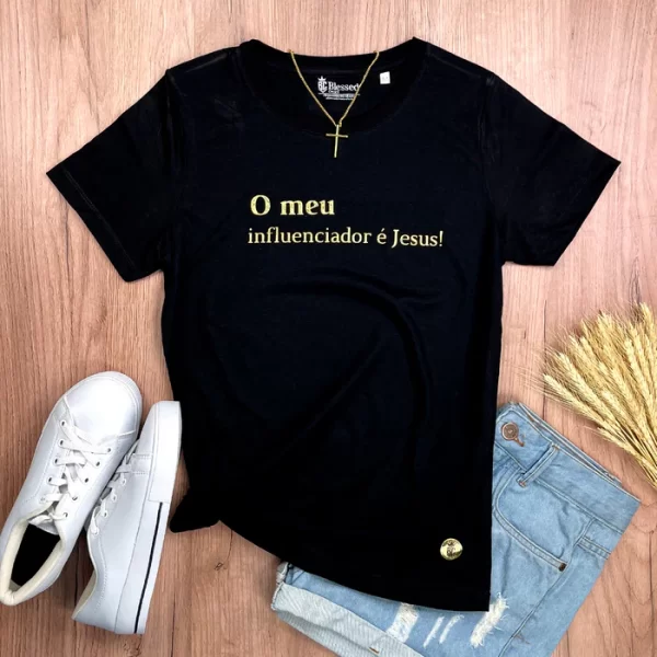 Camiseta Feminina Preta O Meu Influenciador É Jesus!