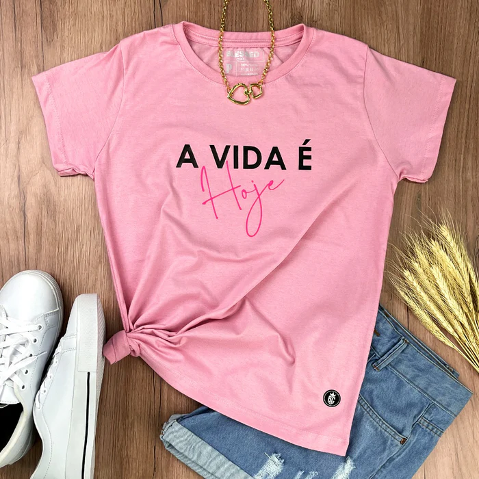Camiseta Feminina Rosa A Vida É Hoje - Imagem 1