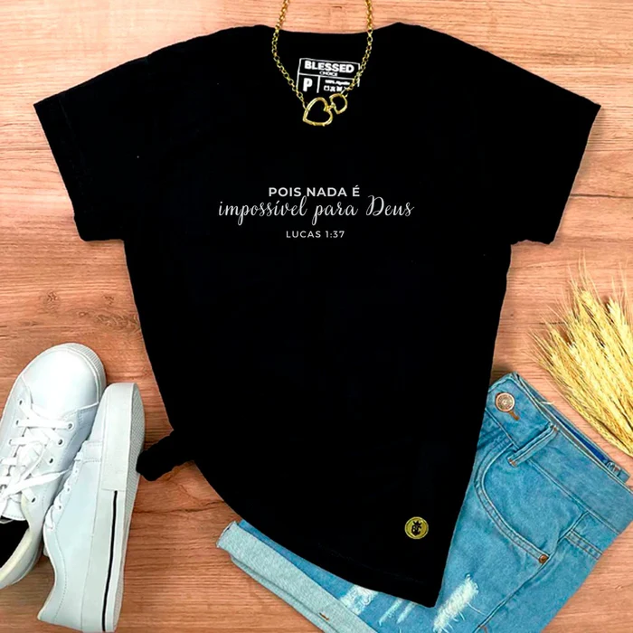 Camiseta Feminina Preta Pois Nada É Impossível Para Deus - Imagem 1
