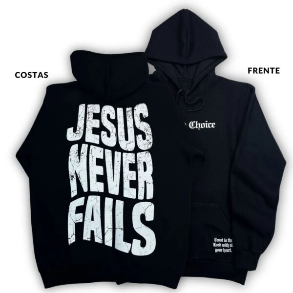Moletom Canguru Com Capuz Preto Jesus Never Fails